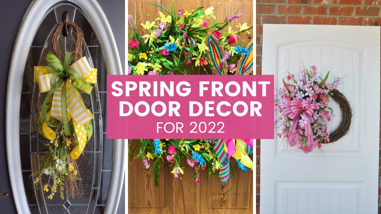9 Spring Front Door Decor for 2022 Kelea's Florals