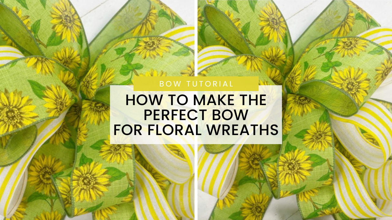 How To Make The Perfect Bow For Floral Wreaths Kelea's Florals