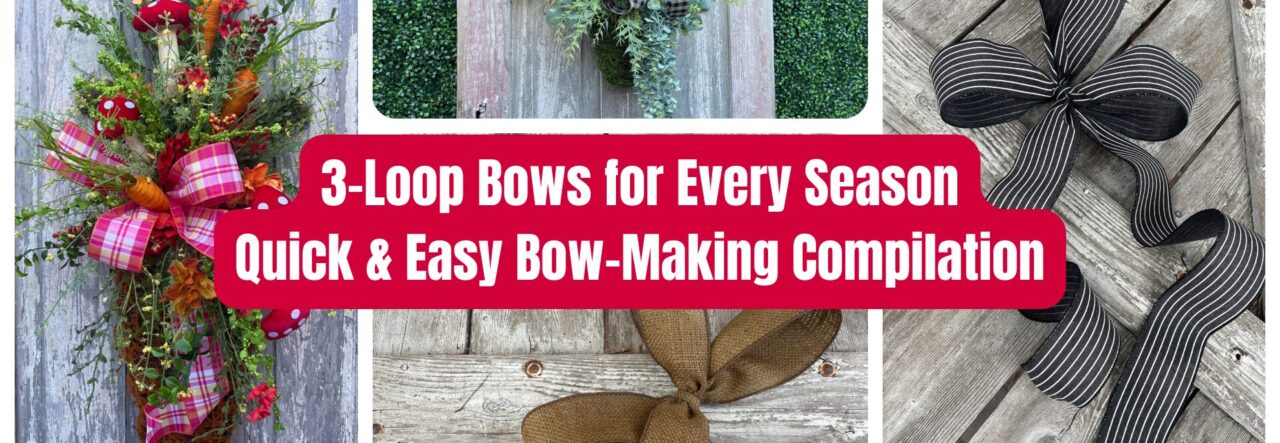 3-Loop Bows for Every Season Quick & Easy Bow-Making Compilation