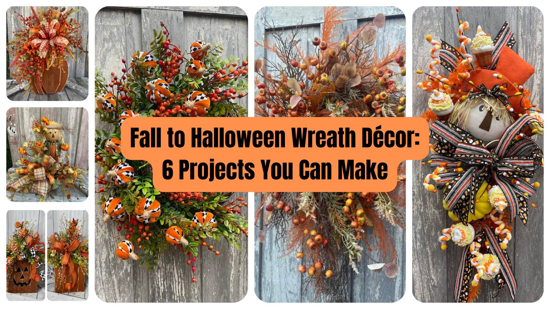 Fall to Halloween Wreath Décor: 6 Projects You Can Make