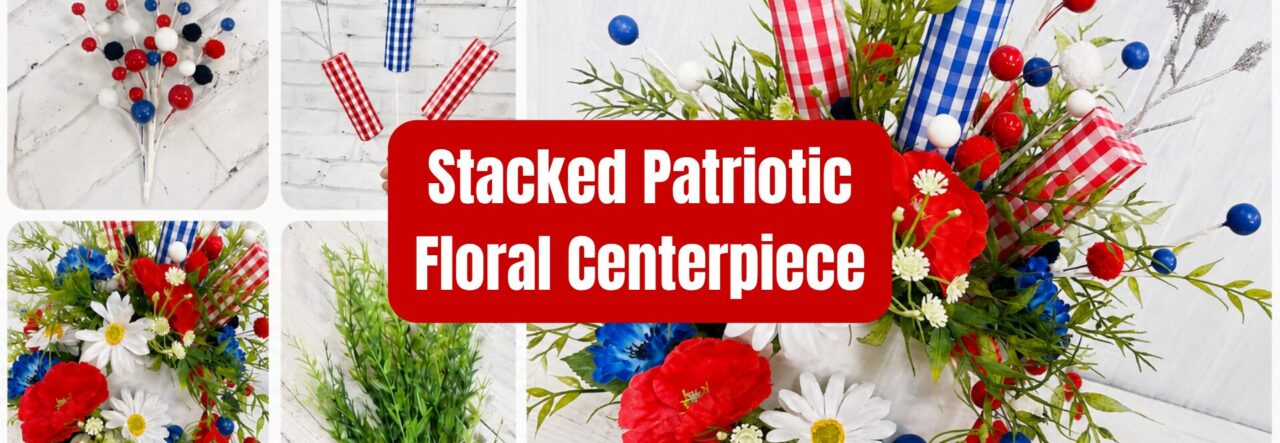 Stacked Patriotic Floral Centerpiece