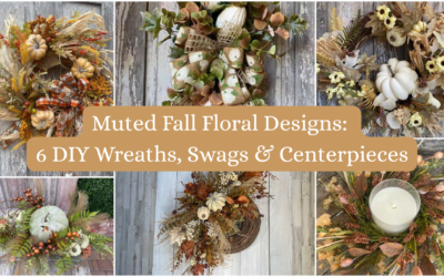 Muted Fall Floral Designs: 6 DIY Fall Wreaths, Swags & Centerpiece Ideas