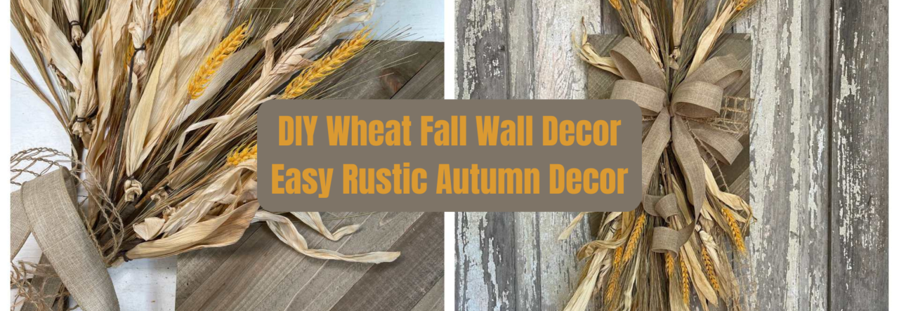 DIY Wheat Fall Wall Decor Rustic Autumn Door Hanger