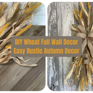 DIY Wheat Fall Wall Decor Rustic Autumn Door Hanger