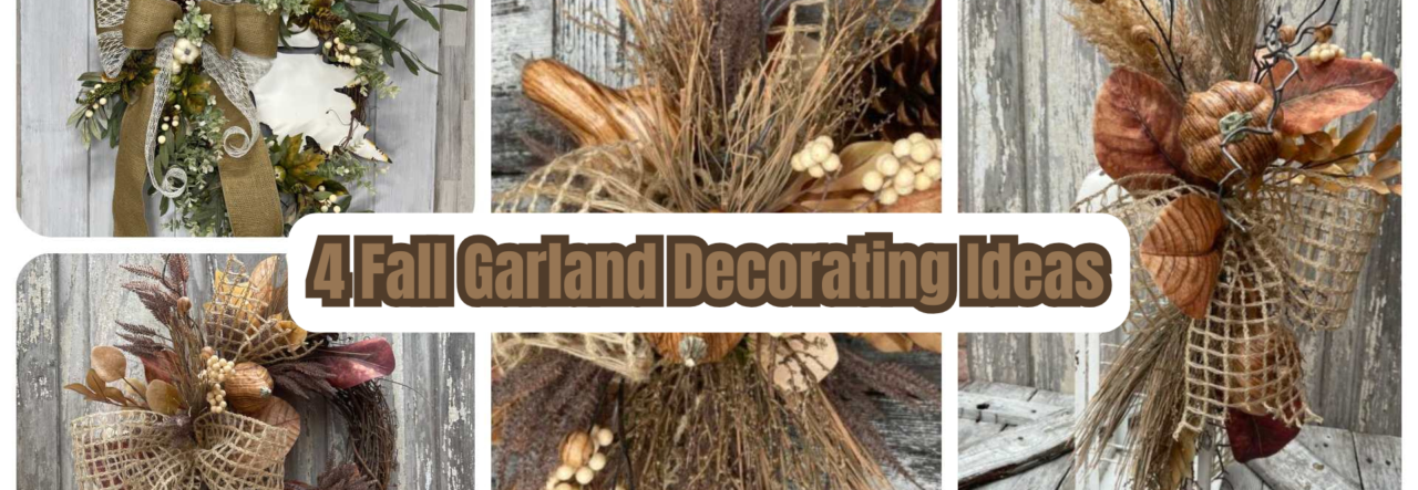 4 Fall Garland Decorating Ideas Wreaths • Arrangement • Lantern Swag