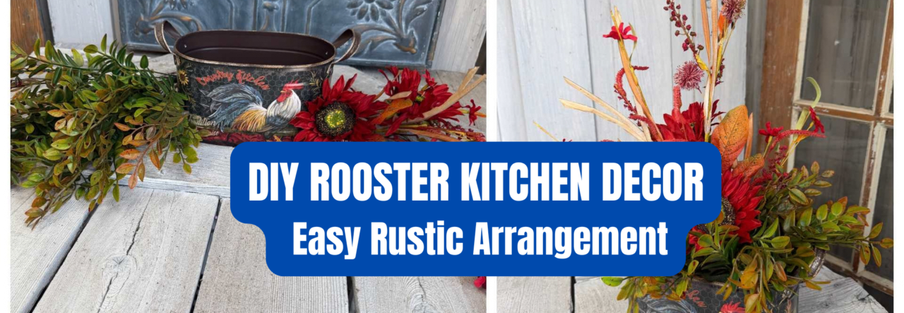 DIY country kitchen rooster arrangement with red sunflowers and rustic greenery