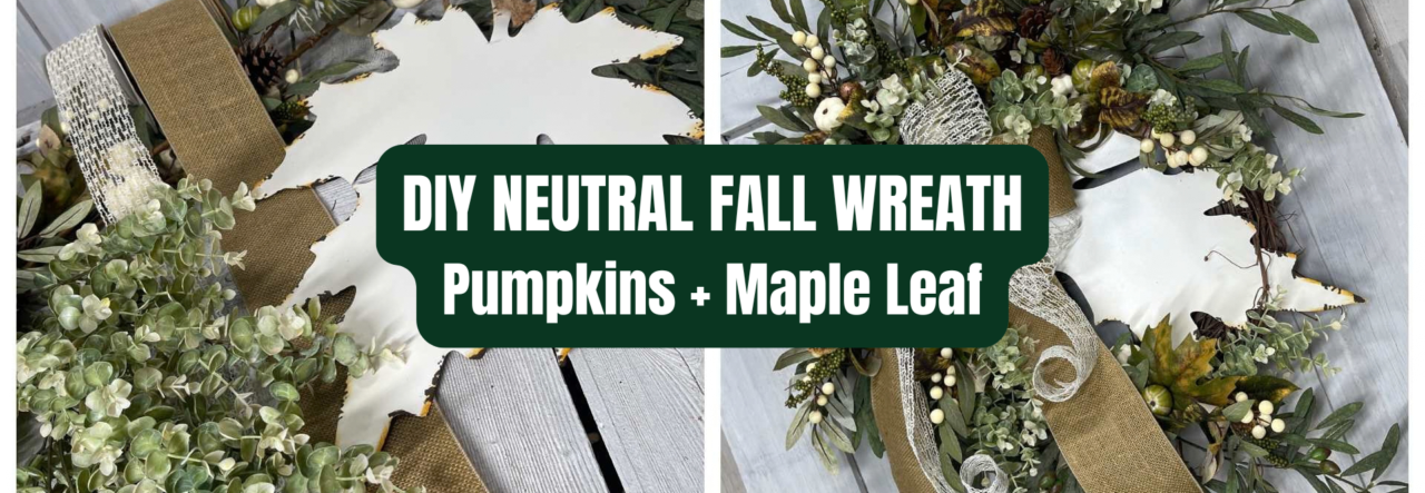 DIY neutral fall wreath with white pumpkins, maple leaf, greenery and burlap ribbon