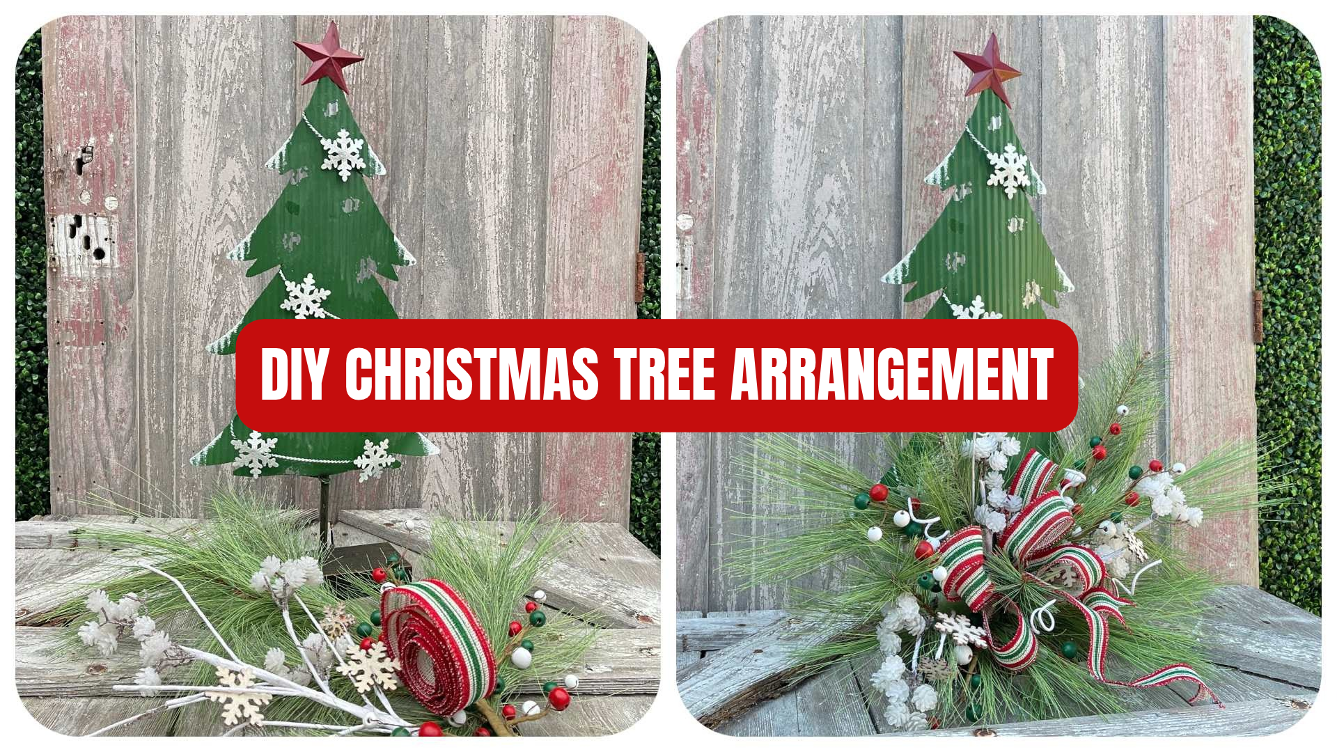 DIY Christmas tree arrangement before and after decorating, featuring a rustic green tree, snowflakes, wispy pine greenery, red and green berries, and striped ribbon bow.
